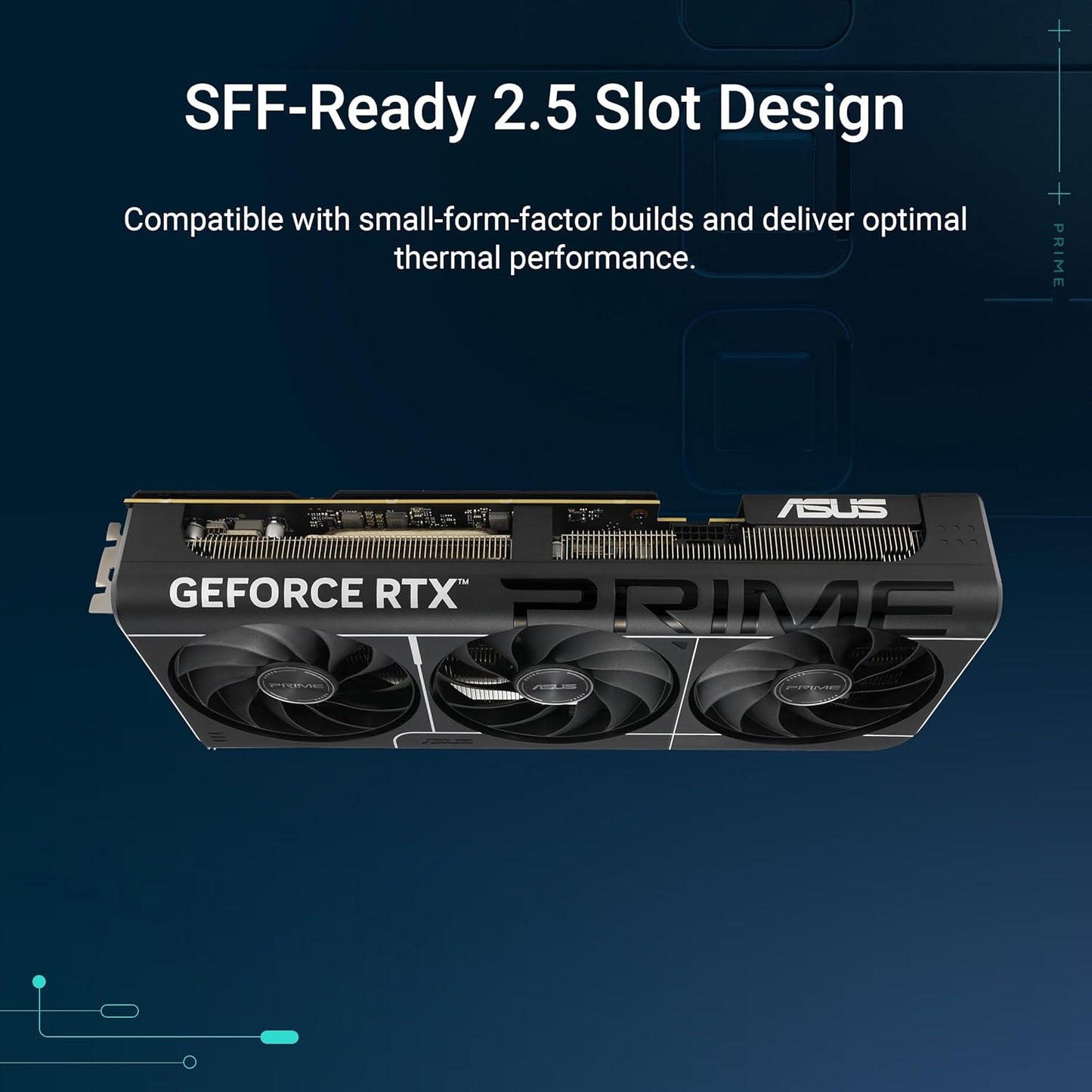 ASUS The SFF-Ready Prime GeForce RTX™ 5070 Ti 16GB GDDR7 Graphics Card (PCIe® 5.0, 16GB GDDR7, HDMI®/DP 2.1, 2.5-Slot, Axial-tech Fans, Dual BIOS)